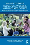 English Literacy Educators Working with Refugee Families cover