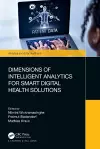 Dimensions of Intelligent Analytics for Smart Digital Health Solutions cover