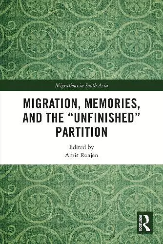Migration, Memories, and the "Unfinished" Partition cover