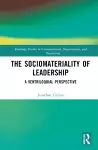 The Sociomateriality of Leadership cover