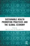 Sustainable Health Promotion Practices and the Global Economy cover