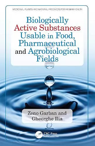 Biologically Active Substances Usable in Food, Pharmaceutical and Agrobiological Fields cover