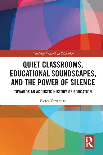 Quiet Classrooms, Educational Soundscapes, and the Power of Silence cover