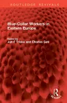 Blue-Collar Workers in Eastern Europe cover