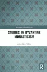 Studies in Byzantine Monasticism cover