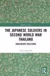 The Japanese Soldiers in Second World War Thailand cover