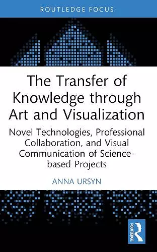 The Transfer of Knowledge through Art and Visualization cover