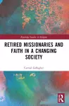 Retired Missionaries and Faith in a Changing Society cover