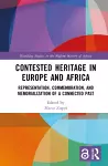 Contested Heritage in Europe and Africa cover