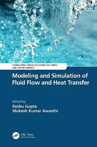 Modeling and Simulation of Fluid Flow and Heat Transfer cover