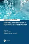 Modeling and Simulation of Fluid Flow and Heat Transfer cover