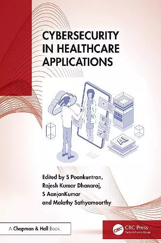 Cybersecurity in Healthcare Applications cover