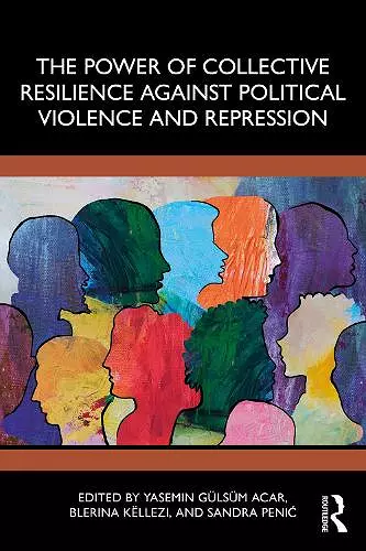 The Power of Collective Resilience Against Political Violence and Repression cover