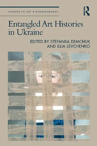 Entangled Art Histories in Ukraine cover