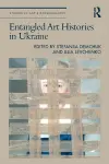 Entangled Art Histories in Ukraine cover