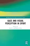 Gaze and Visual Perception in Sport cover