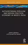 Authoritarian Populism and Bovine Political Economy in Modi’s India cover
