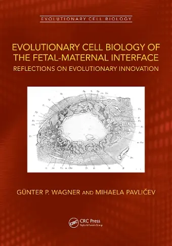 Evolutionary Cell Biology of the Fetal-Maternal Interface cover