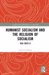 Humanist Socialism and the Religion of Socialism cover