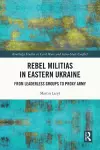 Rebel Militias in Eastern Ukraine cover