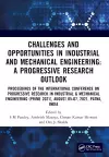 Challenges and Opportunities in Industrial and Mechanical Engineering: A Progressive Research  Outlook cover