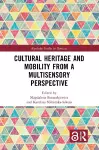 Cultural Heritage and Mobility from a Multisensory Perspective cover