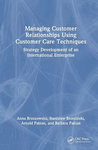 Managing Customer Relationships Using Customer Care Techniques cover