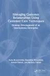 Managing Customer Relationships Using Customer Care Techniques cover