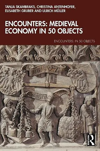 Encounters: Medieval Economy in 50 Objects cover