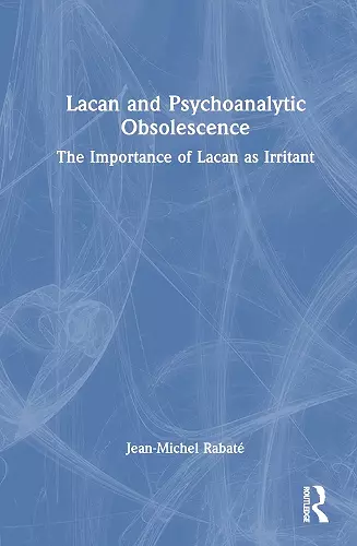 Lacan and Psychoanalytic Obsolescence cover