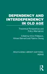 Dependency and Interdependency in Old Age cover