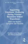 Supporting Emotional Wellbeing During Primary-Secondary School Transitions cover
