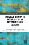 Insidious Trauma in Eastern African Literatures and Cultures cover