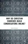 Why Do Christian Churches Build Congregations Online? cover