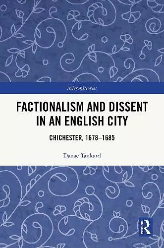 Factionalism and Dissent in an English City cover