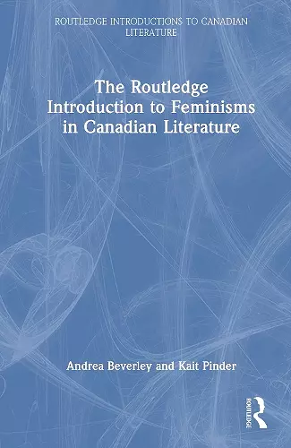 The Routledge Introduction to Feminisms in Canadian Literature cover