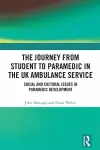 The Journey from Student to Paramedic in the UK Ambulance Service cover