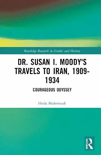 Dr. Susan I. Moody's Travels to Iran, 1909-1934 cover