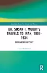 Dr. Susan I. Moody's Travels to Iran, 1909-1934 cover