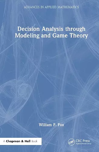 Decision Analysis through Modeling and Game Theory cover