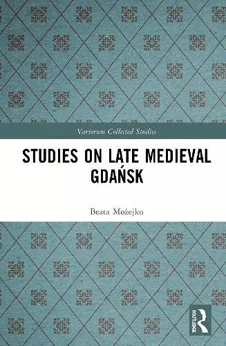 Studies on Late Medieval Gdańsk cover
