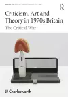 Criticism, Art and Theory in 1970s Britain cover