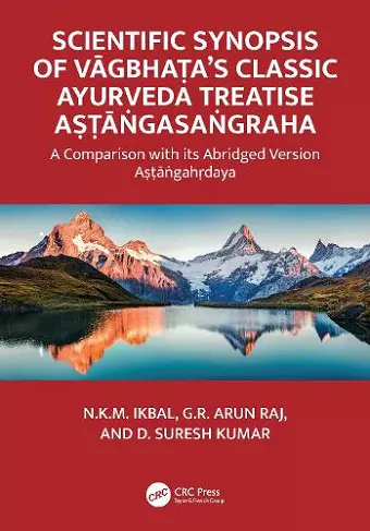 Scientific Synopsis of Vāgbhaṭa’s Classic Ayurveda Treatise Aṣṭāṅgasaṅgraha cover