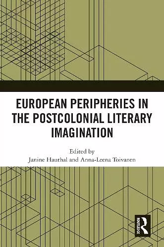 European Peripheries in the Postcolonial Literary Imagination cover