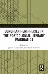 European Peripheries in the Postcolonial Literary Imagination cover