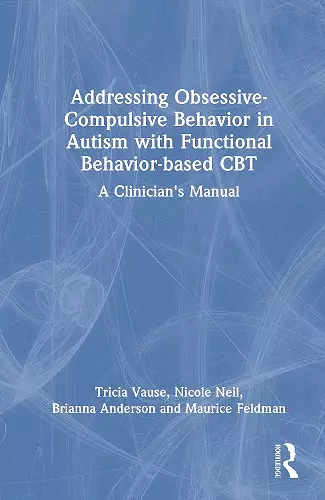 Addressing Obsessive-Compulsive Behavior in Autism with Functional Behavior-based CBT cover