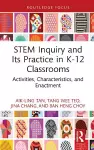 STEM Inquiry and Its Practice in K-12 Classrooms cover