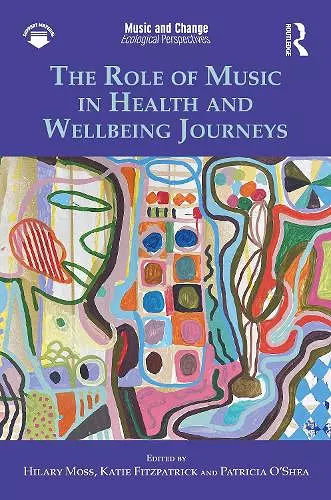 The Role of Music in Health and Wellbeing Journeys cover