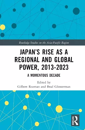 Japan’s Rise as a Regional and Global Power, 2013-2023 cover