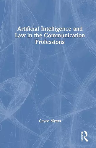 Artificial Intelligence and Law in the Communication Professions cover